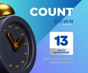 Countdown - Coming Soon - Mystic Living Today Online Flip Magazine