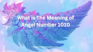 What is The Meaning of Angel Number 1010 