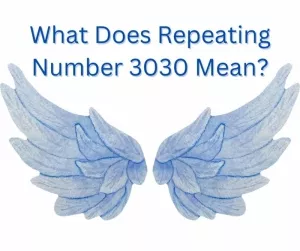 What Does Repeating Number 3030 Mean?